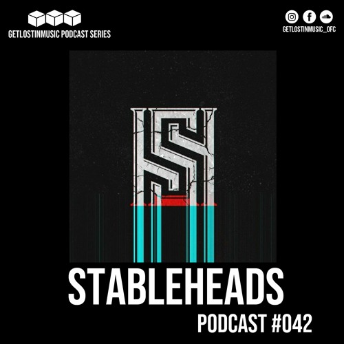 GetLostInMusic - Podcast #042 - Stableheads