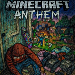 MineCraft Anthem