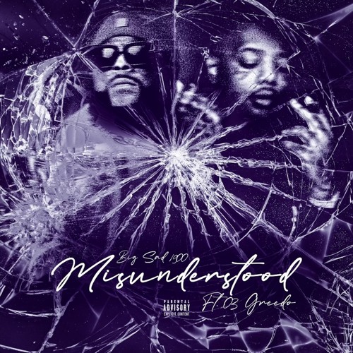 Big Sad 1900 & 03 Greedo - Misunderstood