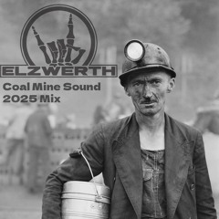 Elzwerth - Coal Mine Sound 2025 (Mountain Standard Guest Mix)
