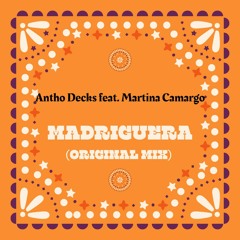 Antho Decks Feat. Martina Camargo - Madriguera (Original Mix) FREE DOWNLOAD