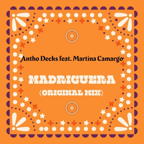Antho Decks Feat. Martina Camargo - Madriguera (Original Mix) FREE DOWNLOAD