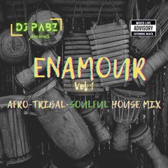 Enamour Vol 1 *House-Afro tribal Soulful*