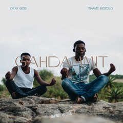 OKAY GOD - GAHDAMMIT (feat. Thami Mozolo) - OUT NOW