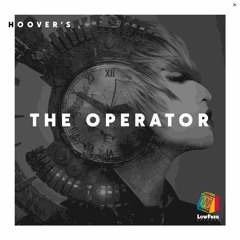 Hoover's - The Operator (Extended Mix)