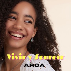 AROA - Vivir Y Sonreír (Demo Version)