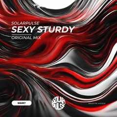 SolarPulse - Sexy Sturdy (Original Mix)