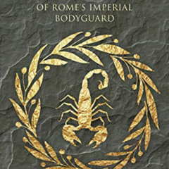 [ACCESS] PDF 📋 Praetorian: The Rise and Fall of Rome's Imperial Bodyguard by  Guy de