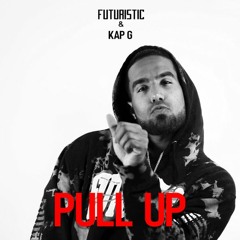 Futuristic Ft. Kap G - Pull Up(Soulay Edit)