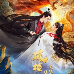 Phượng Lâu Truyện Truyền Thuyết Linh Hồ 2025 Vietsub + Thuyết minh