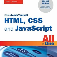 [VIEW] EPUB 📄 HTML, CSS and JavaScript All in One, Sams Teach Yourself: Covering HTM