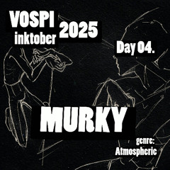 Vospi - Murky (#inktober2025, day 04)