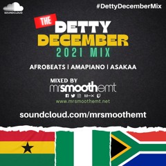 #DettyDecember - 2021 Mix | Afrobeats, Amapiano, Asakaa - @MrSmoothEMT