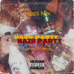 LyMilly ft Mizzo - Hazii Party