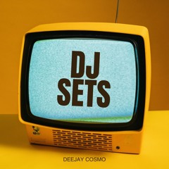 DJ SETS by DEEJAY COSMO