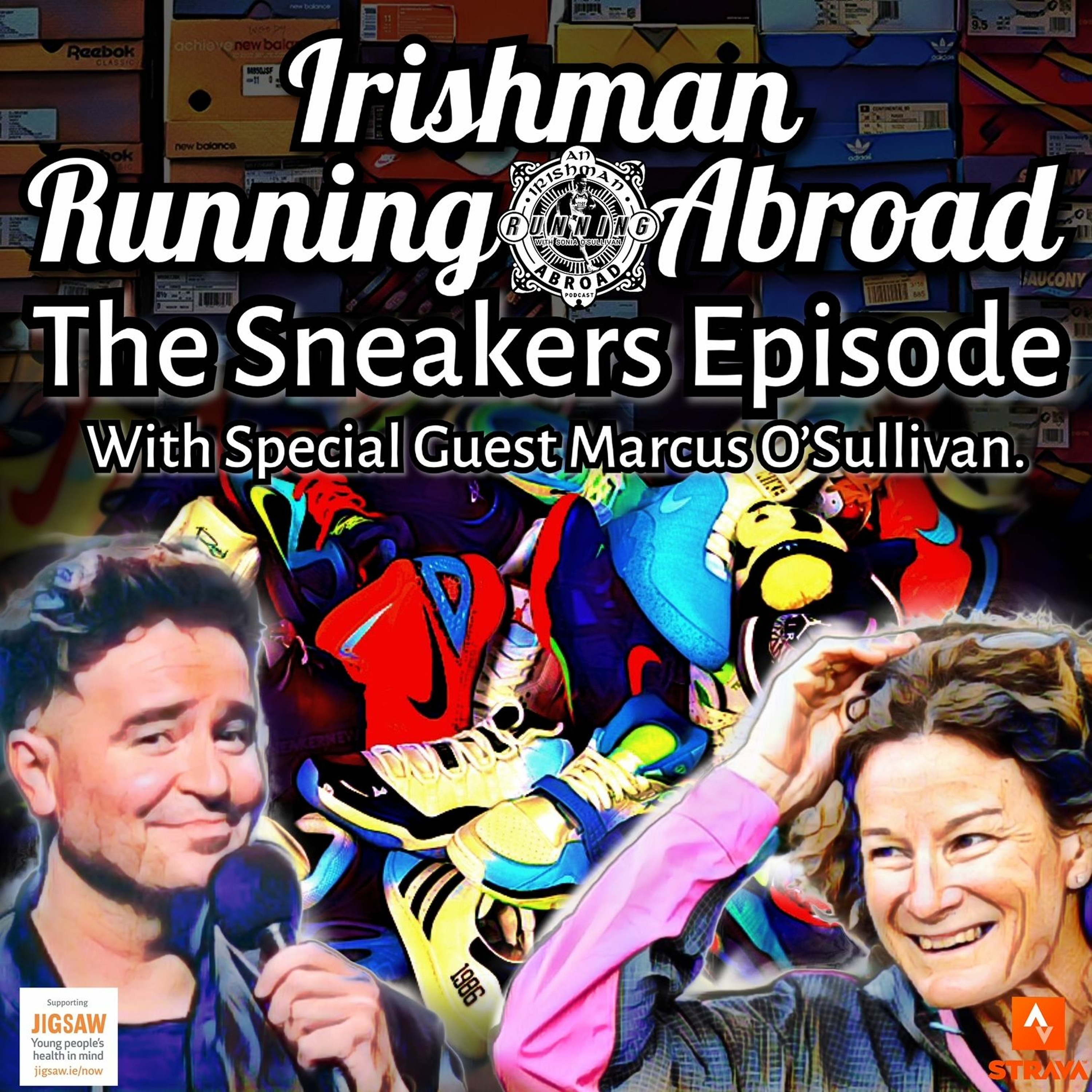 Irishman Running Abroad with Sonia O'Sullivan: "The Sneakers Episode" With Guest Marcus O'Sullivan episode artwork