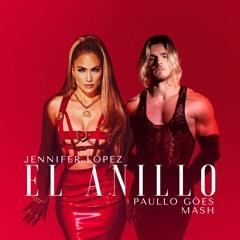 Jennifer Lopez, Gal Abargil - El Anillo (Paullo Góes 'SANTÉ 21' Mash!)