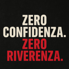 Zero confidenza… zero riverenza