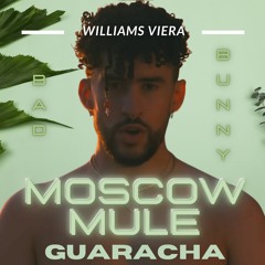 128. Bad Bunny - Moscow Mule ( GUARACHA Remix )[ FREE DOWNLOAD ]