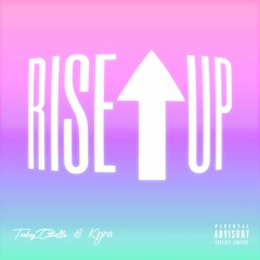 Rise Up (with Kyra)