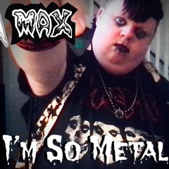 I'm So Metal
