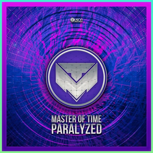 Master Of Time - Paralyzed [FUSION460]