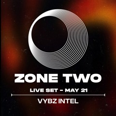 Zone Two - May 21st 2024