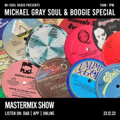 Michael Gray - Soul Funk And Boogie Show On Mi-Soul Radio 23/12/23
