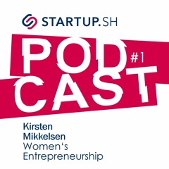 #1 Women's Entrepreneurship - Gründerinnen auf dem Vormarsch / Kirsten Mikkelsen