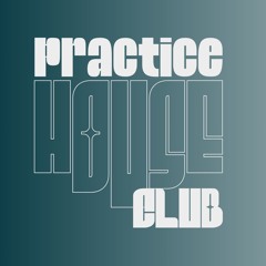Practice House Club ✺ Promo Mix #2 ✺