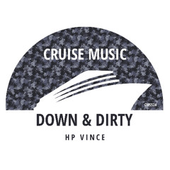 HP Vince - Down & Dirty (Radio Edit) [CMS524]