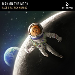 Padé & Patrick Moreno - Man On The Moon