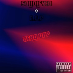 DEAD OPP [FT: E.F.P]