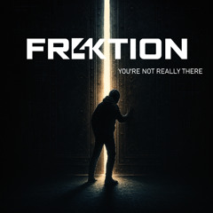 You're Not Really There