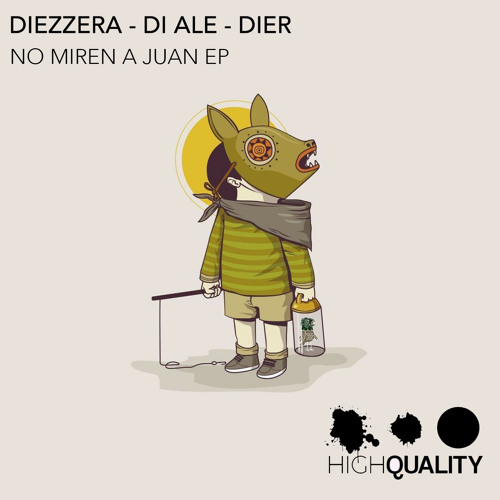 Diezzera - No Miren A Juan (Original Mix)