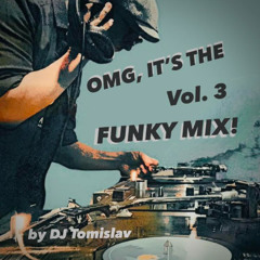 OMG, it's the Funky Mix! Vol.3