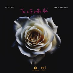 EDSONG-Tou a te curtir atoa ♥  (Urban kizz/KIZOMBA )