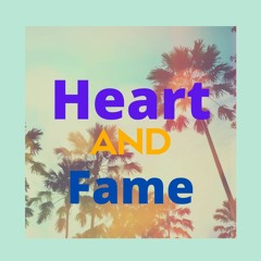 Heart and Fame