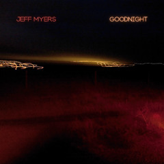 Jeff Myers: 3. Pulsar (from Goodnight)
