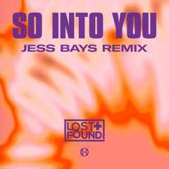 So Into You (Jess Bays Remix)