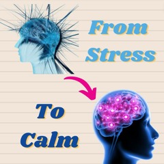 From Stress to Calm