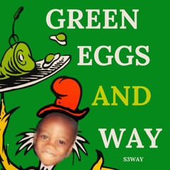 Green Eggs & Way