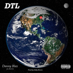 DTL (Drop The Lo) Ft. D.O.N. [Prod @Eddy Rivers]