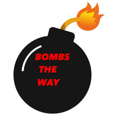 BOMBS THE WAY