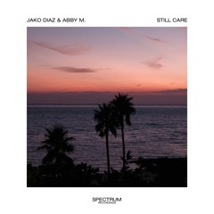 Jako Diaz & Abby M. - Still Care