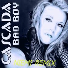 Cascada - Bad Boy (Niemi Bootleg)