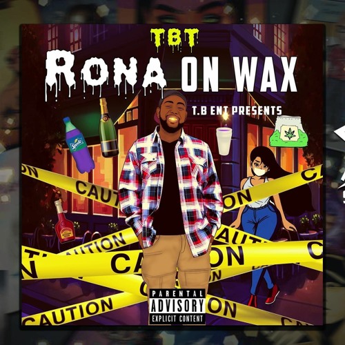 Rona On Wax- TBT Ft Quannie Mac ( Prod By. Yung Lando x Yung Tago)