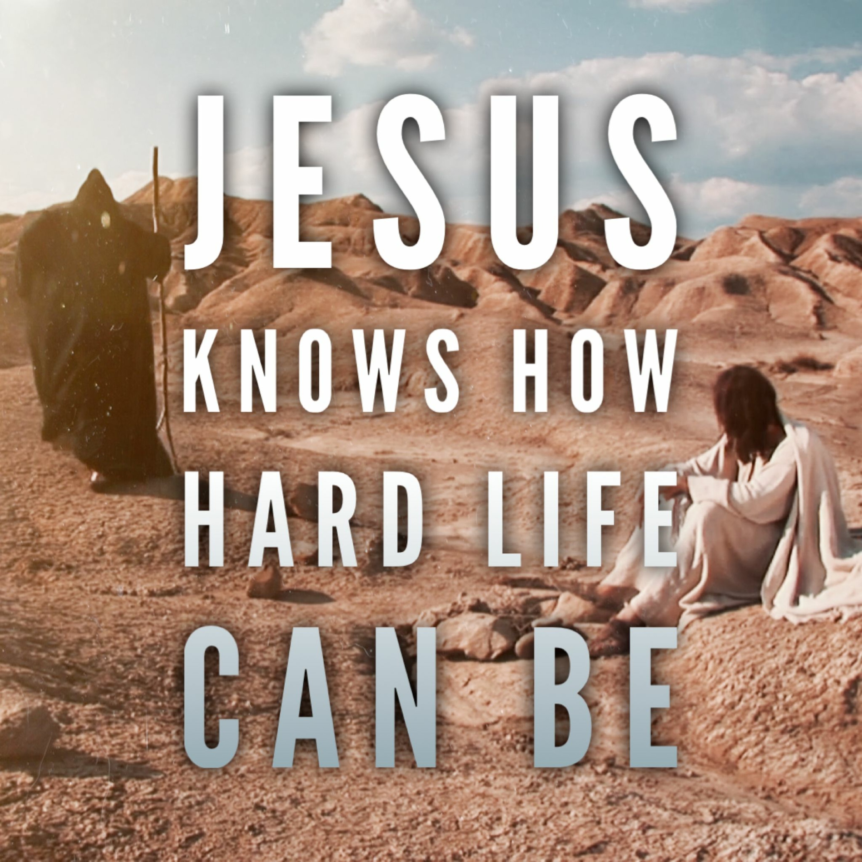 5/1/22 - Jesus Knows How Hard Life Can Be episode artwork