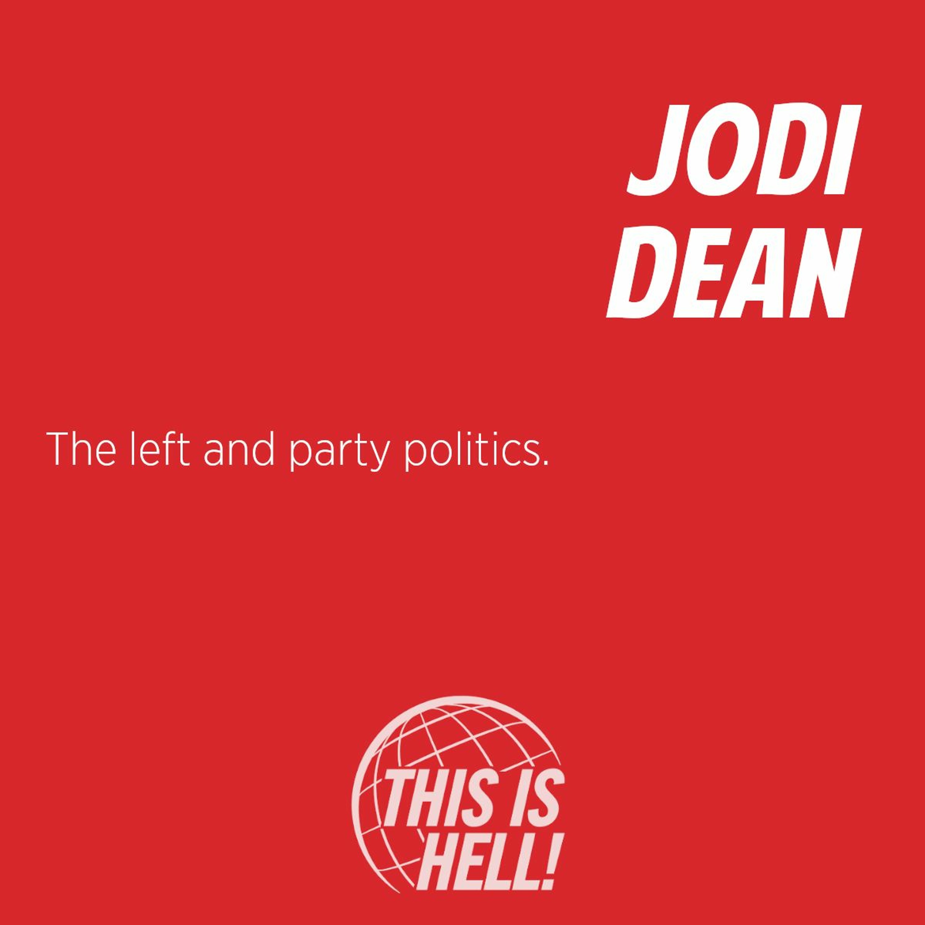 cover of episode STAFF PICKS: Jodi Dean / The left and party politics.