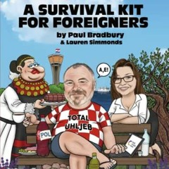 [DOWNLOAD] EBOOK 📚 Croatia, a Survival Kit for Foreigners by  Paul Bradbury &  Laure